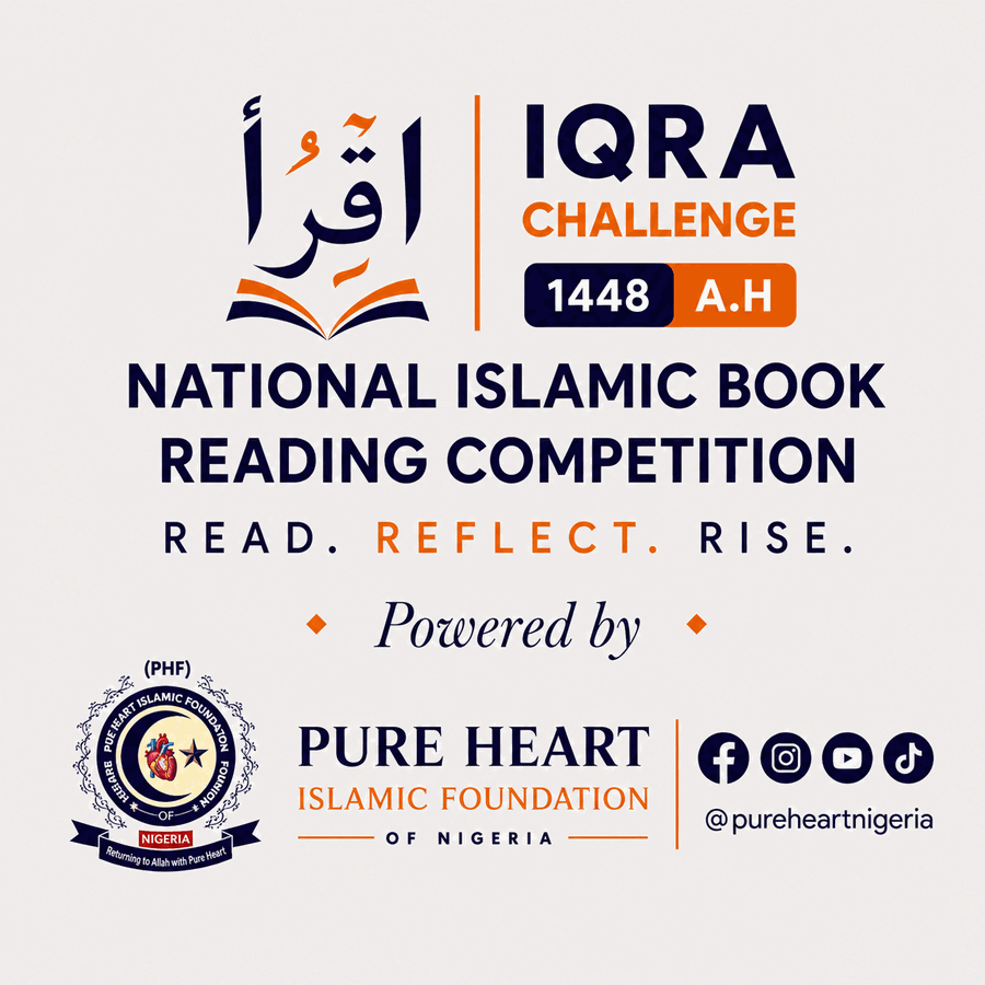 IQRA Challenge 1448 A.H. — National Islamic Book Reading Competition. Read. Reflect. Rise. Powered by Pure Heart Islamic Foundation of Nigeria.